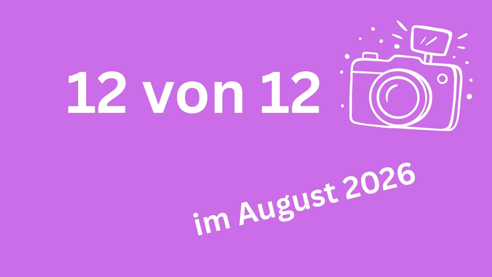 12 von 12 im August – Mein Tag in Bildern